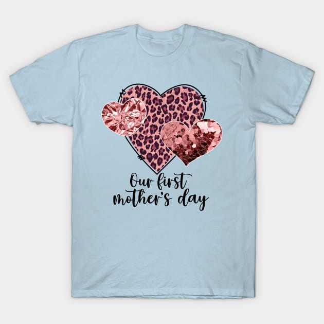 Cute gift for mom - first mother's day T-Shirt by Anonic